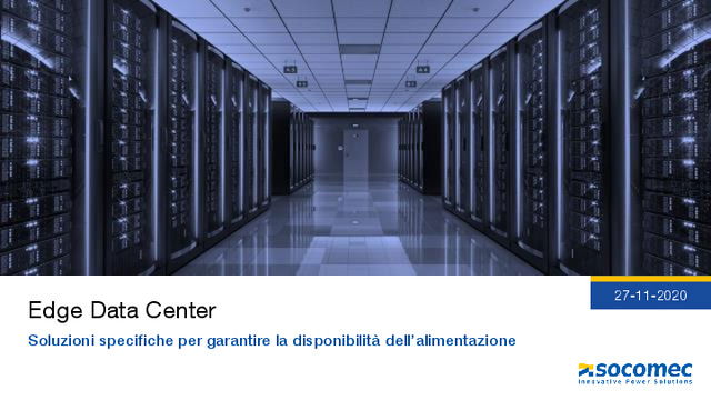 Presentazione webinar "Soluzioni specifiche per l’alimentazione degli Edge Data Center "
