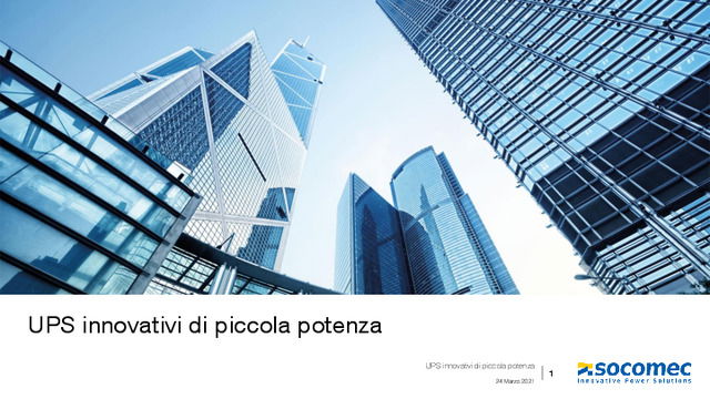 Presentazione webinar Socomec parte 2 - UPS innovativi di piccola potenza