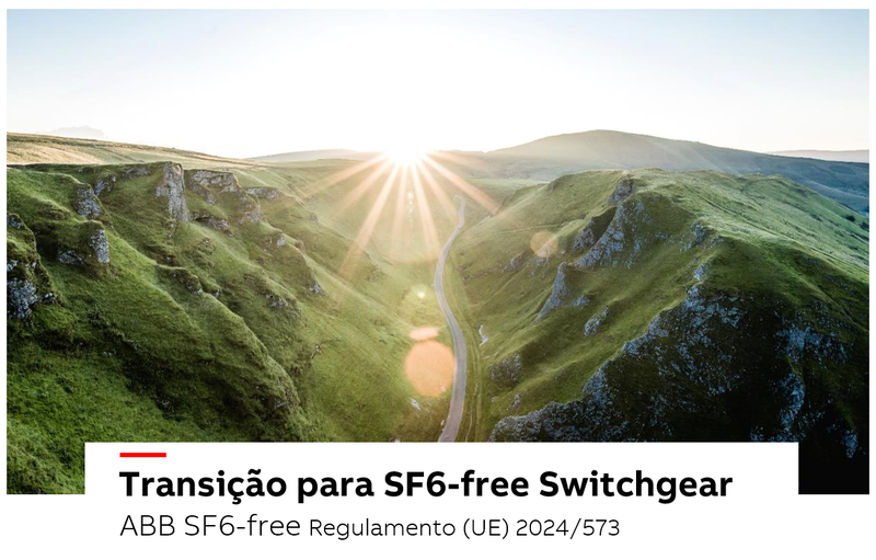 Transição para SF6-free Switchgear -  ABB SF6-free Regulamento (UE) 2024/573