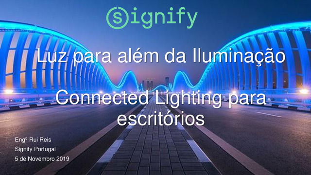 Construa o seu futuro digital. Connected lighting para escritórios, Engº Rui Reis