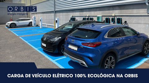 Eficiência Energética e cargas de VE 100% ecológicas nos quadramentos da Casa Orbis