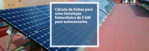 Cálculo de linhas para uma instalação fotovoltaica de 5 kW para autoconsumo