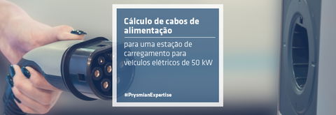 Cálculo de cabos de alimentação para uma estação de carregamento para veículos elétricos de 50 kW