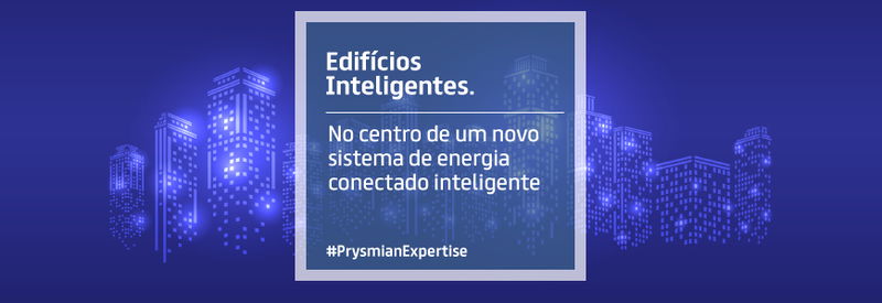 Edifícios Inteligentes: No centro de um novo sistema de energia conectado inteligente