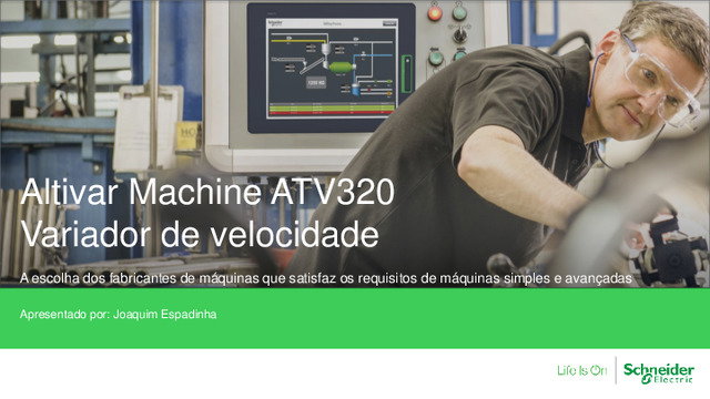 Apresentação sobre o Altivar Machine ATV320 da Schneider Electric