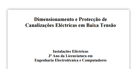 Dimensionamento e Protecção de Canalizações Eléctricas em Baixa Tensão
