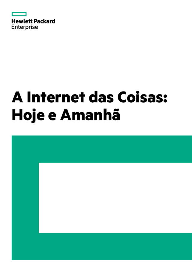A Internet das Coisas: Hoje e Amanhã