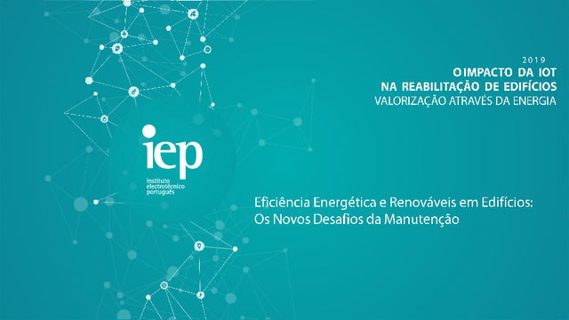 Eficiência Energética e Renováveis em Edifícios: Os novos desafios da manutenção, Dr Modesto de Morais e Engº Vasco Nogueira
