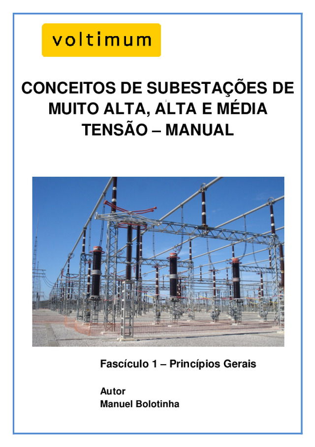 FASCíCULO 1: CONCEITOS DE SUBESTAÇÕES DE MUITO ALTA, ALTA E MÉDIA TENSÃO – MANUAL
