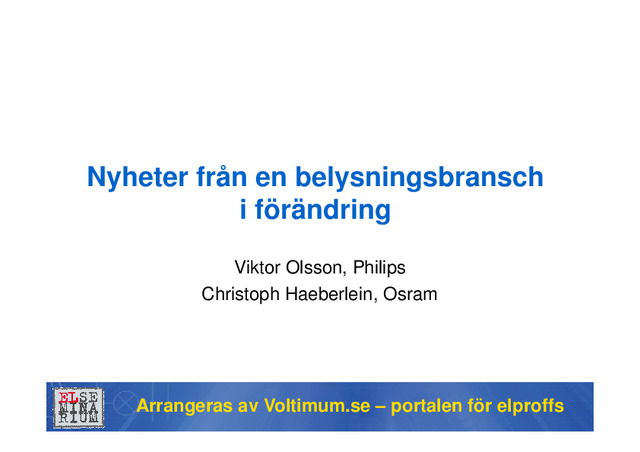 LED mer än bara lampersättare. Vilka är de nya LED-armaturerna?