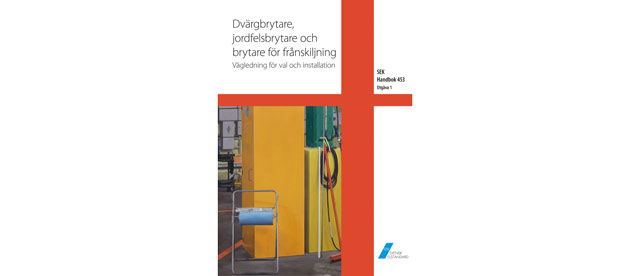 Handbok 453 Dvärgbrytare, jordfelsbrytare och brytare för frånskiljning