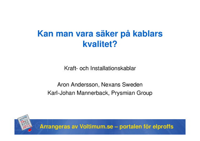 Kan man vara säker på kablars kvalitet?