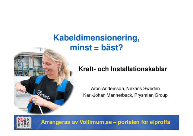 Elseminarium 2022 maj: Kabeldimensionering, minst = bäst?