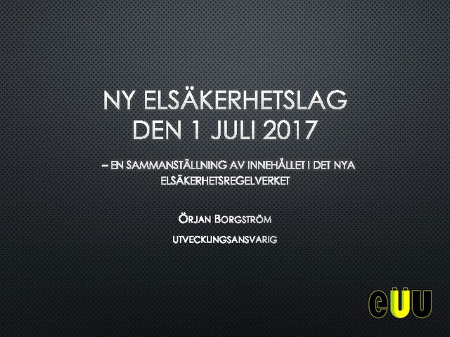 Ny elsäkerhetslag den 1 juli 2017