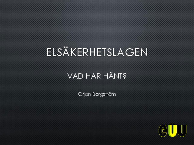 Elsäkerhetslagen - Vad har hänt?