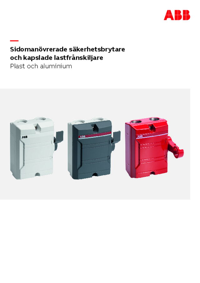 Sidomanövrerade säkerhetsbrytare och kapslade lastfrånskiljare