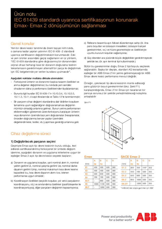 IEC 61439 standardı uyarınca sertifikasyonun korunarak Emax - Emax 2 dönüşümünün sağlanması