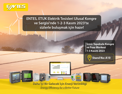 ENTES, 7. Elektrik Tesisleri Ulusal Kongre ve Sergisi’nde (ETUK) Enerji Yönetimi Çözümleriyle Yer Alıyor!