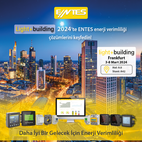ENTES Elektronik, Light&Building 2024’te Yenilikçi Çözümleriyle Yer Alacak!