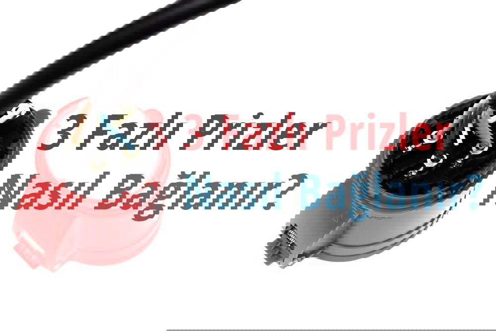 Üç Fazlı 380V Priz Nasıl Bağlanır?