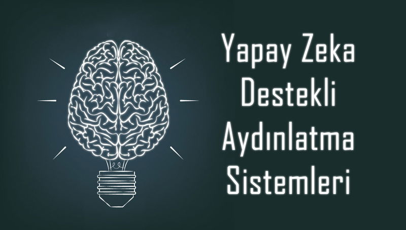 Yapay Zeka Destekli Aydınlatma Sistemleri