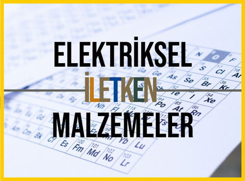 Elektriksel İletken Malzemeler