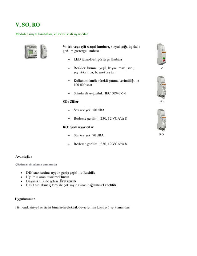 Sinyal lambaları, ziller - V, SO, RO