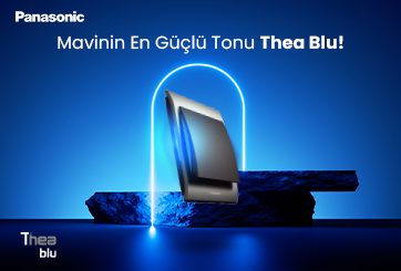 Panasonic Thea Blu Serisini İnceleyin