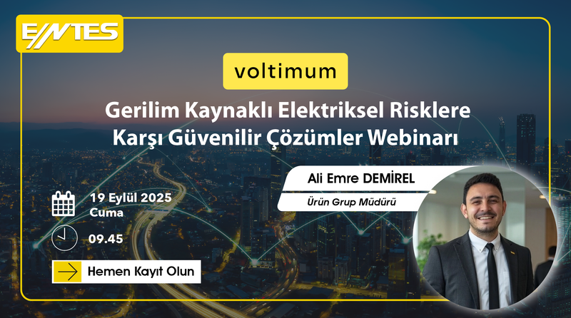 Gerilim Kaynaklı Elektriksel Risklere Karşı Güvenilir Çözümler Webinarı