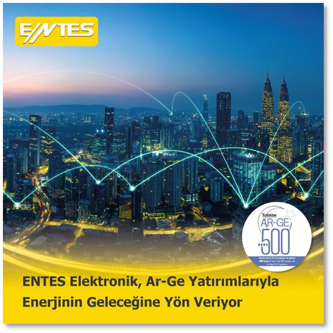 ENTES, Ar-Ge Yatırımlarıyla İlk 500’te Yer Alarak Net Sıfır Yolculuğuna Katkı Sağlamaya Devam Ediyor