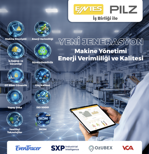 ENTES ve PILZ Türkiye'den Özel Davet: Yeni Jenerasyon Makine Yönetimi Sempozyumu