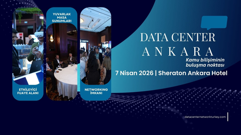 Kamu Bilişim Dünyası Ankara’da Buluşuyor: Data Center Ankara Konferansı’na Davetlisiniz