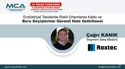 Roxtec MCA World Gaziantep’te;  Endüstriyel Tesislerde Güvenli Geçişler