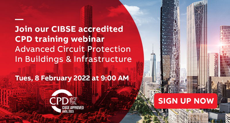 CIBSE accredited CPD training webinar - Advanced Circuit Protection In Buildings & Infrastructure