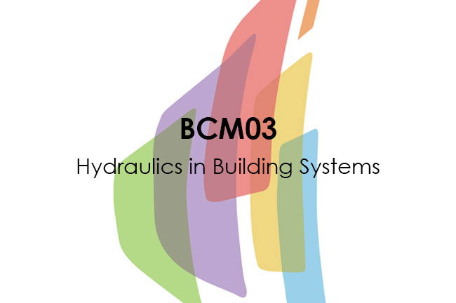 BCM03 Hydraulics in Building Systems