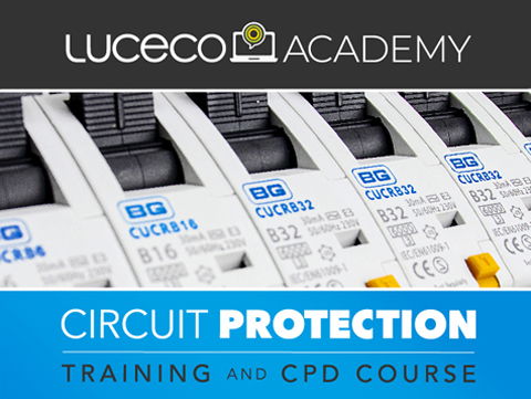 BG Electrical Circuit Protection CPD now available at the Luceco Academy