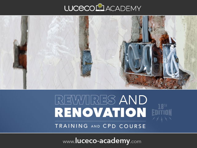 Renovations and Rewires CPD now available at the Luceco Academy