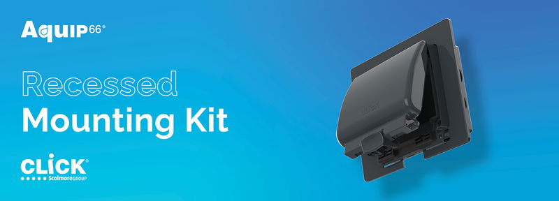 Click introduces new Aquip Recessed Mounting Kits