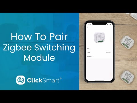Click Smart+ - How To Pair Zigbee Switching Module