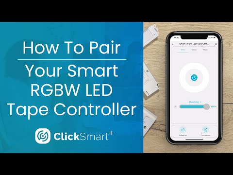 Click Smart+ - How To Pair Your Smart RGBW LED Tape Controller