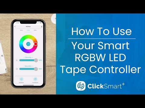 Click Smart+ - How To Use Your Smart RGBW LED Tape Controller