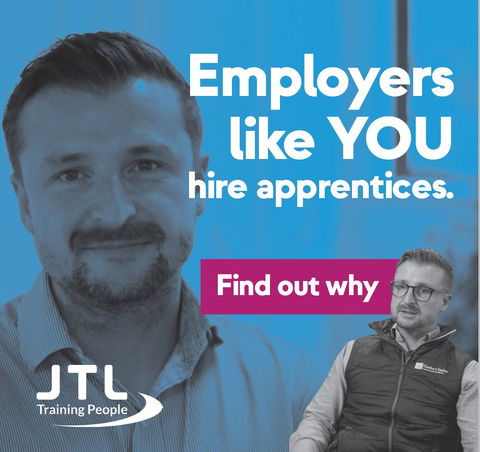 JTL reaches out to employers with new campaign: Employers like YOU hire apprentices