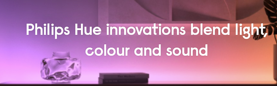 New Philips Hue products and innovations blend light, colour and sound