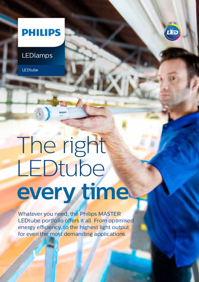 The right LEDtube every time - PHILIPS - Product Catalogue - 2016
