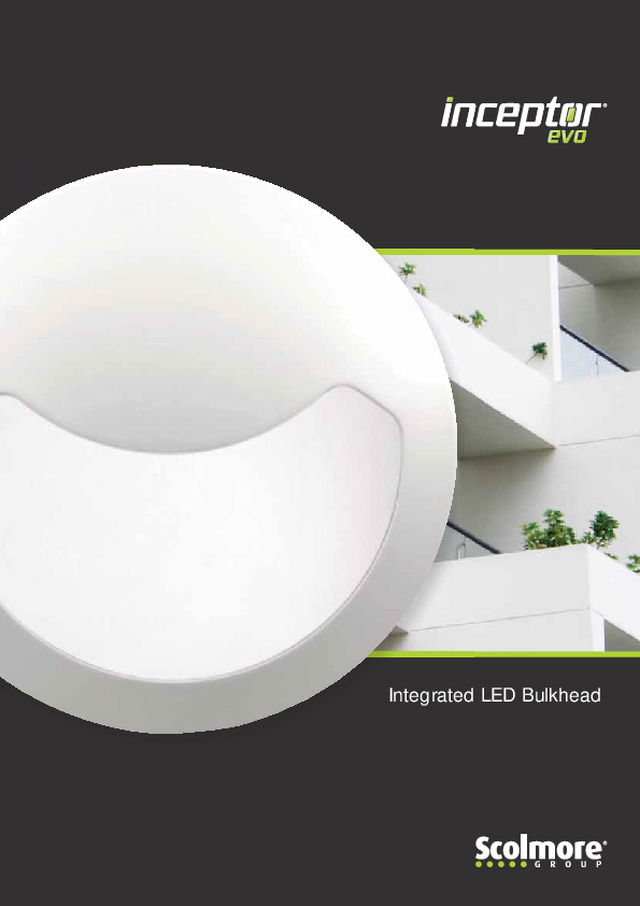 Inceptor Evo - Integrated LED Bulkhead - Scolmore - 2017