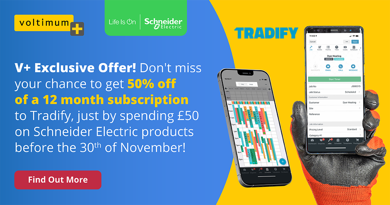 Get 50% off a 12-month subscription to Tradify when you spend £50 on Schneider Electric products with Voltimum Plus!