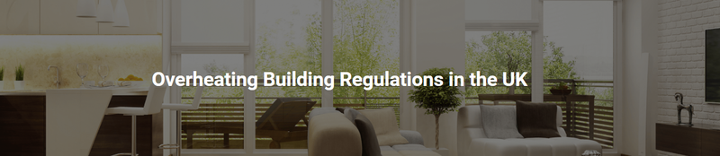 Overheating Building Regulations in the UK
