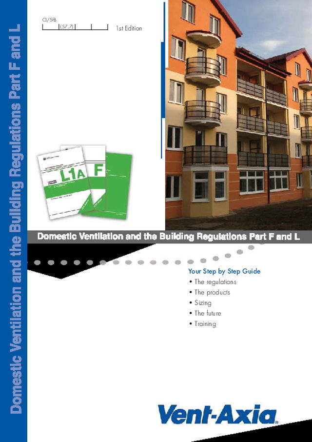 Vent-Axia - Domestic Ventilation and the Building Regulations Part F and L