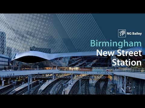 Birmingham New Street Redevelopment - NG Bailey Case Study Video
