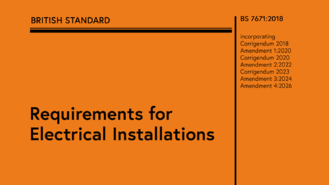 IET & BSI publish Amendment 4 (2026) to BS 7671:2018 (IET Wiring Regulations)